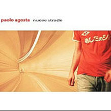 Paolo Agosta - Nuove Strade (Massive Arts:Sony, 2005) 
